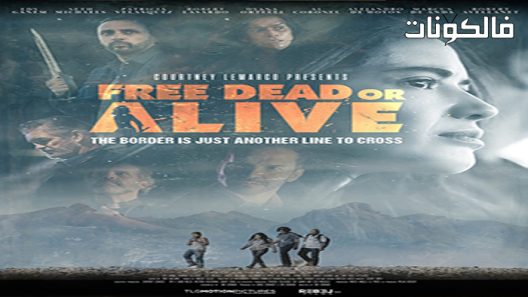 فيلم Free Dead or Alive 2022 حر ميت أو حيا موقع موفيز لاند