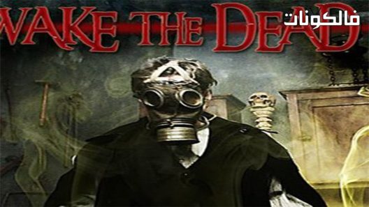 فيلم Wake the Dead 2017 ايقظ الميت موقع اكوام